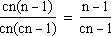 [cn(n - 1)] / [cn(cn - 1)] = (n - 1)/(cn - 1)