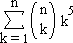 the sum from k = 1 to n of C(n,k) * k^5
