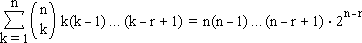 the sum from k = 1 to n of C(n,k) * k(k - 1)...(k - r + 1) = n(n - 1)...(n - r + 1) * 2^(n-r)
