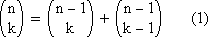 C(n,k) = C(n-1,k) + C(n-1,k-1),  (1)