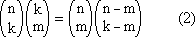 C(n,k) * C(k,m) = C(n,m) * C(n-m,k-m),  (2)